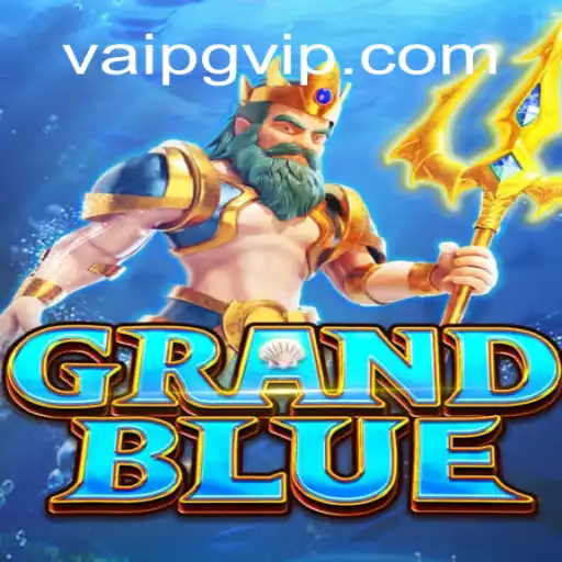 Exploring GRANDBLUE: Brazil's Top Online Slots Experience on VaiPG.com